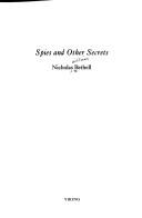 Cover of: Spies and Other Secrets by Nicholas Bethell