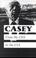 Cover of: Casey: The Lives and Secrets of William J. Casey