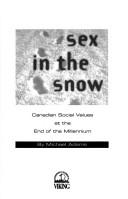 Cover of: Sex in the snow: Canadian social values at the end of the millennium