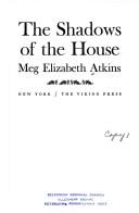 Cover of: The shadows of the house