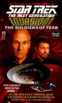 Cover of: Star Trek The Next Generation - Invasion - The Soldiers of Fear