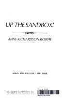 Cover of: Up the Sand Box | Anne Roiphe