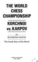 The world chess championship by Raymond D. Keene