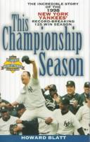Cover of: This Championship Season : The Incredible Story of the 1998 New York Yankees
