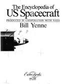 Cover of: Encyclopedia of U.S. Spacecraft by Bill Yenne