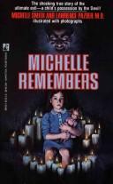 Cover of: Michelle Remembers by Michelle smith + l pazder