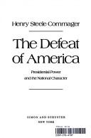 Cover of: The defeat of America: Presidential power and the national character