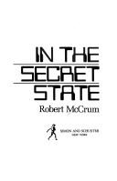 Cover of: In the secret state by Robert McCrum