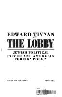 Cover of: The Lobby: Jewish political power and American foreign policy