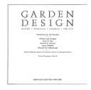 Cover of: Garden design: history, principles, elements, practice