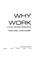 Cover of: Why work