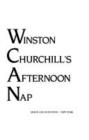Cover of: Winston Churchill's afternoon nap: a wide-awake inquiry into the human nature of time