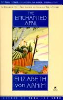 Cover of: The ENCHANTED APRIL by Elizabeth von Arnim, Elizabeth von Arnim, Margaret Ripy