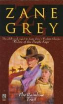 Cover of: The RAINBOW TRAIL by Grey