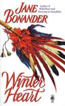 Cover of: Winter Heart (3rd in Wolf McCloud series) by Jane Bonander