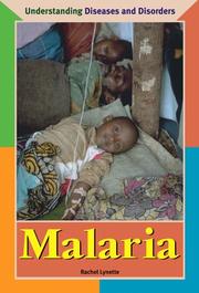 Cover of: Understanding Diseases and Disorders - Malaria (Understanding Diseases and Disorders) by Rachel Lynette