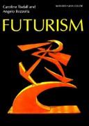 Futurism by Caroline Tisdall, Caroline Tisdale, Angelo Bozzolla