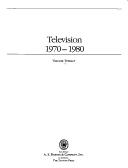 Cover of: Television, 1970-1980 by Vincent Terrace