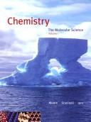 Cover of: Chemistry: The Molecular Science, Volume 1