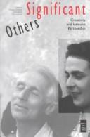 Cover of: Significant others: creativity & intimate partnership ; with 76 illustrations