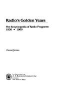 Cover of: Radio'sgolden years by Vincent Terrace, Vincent Terrace