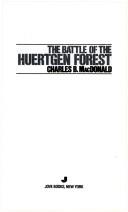 Cover of: Battle/huertgen Fores by Charles Macdonald