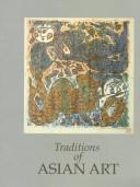 Cover of: Traditions of Asian art: traced through the collection of the National Gallery of Australia