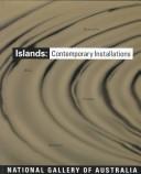 Cover of: Islands: contemporary installations from Australia, Asia, Europe and America