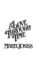 Cover of: A Love Through Time by Marti Jones