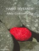 Cover of: Hand to Earth by Terry Friedman, Andy Goldsworthy