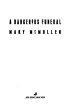 Cover of: Dangerous Funeral by Mary McMullen, Mary McMullen