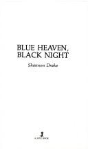 Cover of: Blue Heaven, Black Night