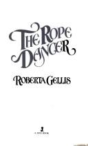The Rope Dancer by Roberta Gellis