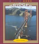 Cover of: Bridges (True Books) by Elaine Landau