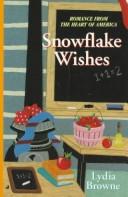 Cover of: Snowflake Wishes (Homespun) by Lydia Browne