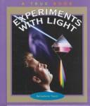 Cover of: Experiments With Light (True Books)