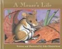 Cover of: A Mouse’s Life