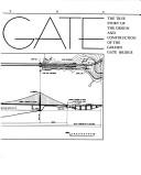 Cover of: The gate: the true story of the design and construction of the Golden Gate Bridge