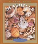 Cover of: Seashells (True Books: Earth Science) by Ann O. Squire