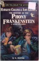 Cover of: The Mystery of the Phony Frankenstein and Other Mysteries (Can You Solve the Mystery?) by M. Masters