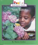 Cover of: Smelling (Rookie Read-About Health) by 