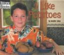 Cover of: I Like Potatoes by 