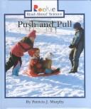 Cover of: Push and Pull (Rookie Read-About Science) by 