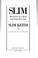 Cover of: Slim