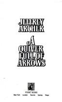 Cover of: Quiver Full Arrows by Jeffrey Archer
