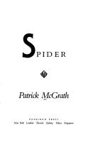 Cover of: Spider by McGrath, Patrick, McGrath, Patrick