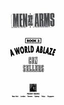 Cover of: WORLD ABLAZE (Men at Arms, Bk 3)