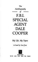 Cover of: The Autobiography of F.B.I. Special Agent Dale Cooper by Mark Frost