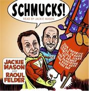 Cover of: Schmucks! CD: Our Favorite Fakes, Frauds, Lowlifes, Liars, the Armed and Dangerous, and Good Guys Gone Bad