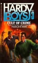 Cover of: Cult of Crime (The Hardy Boys Casefiles #3) by Franklin W. Dixon